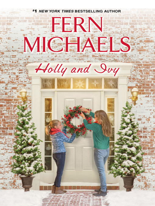 Title details for Holly and Ivy by Fern Michaels - Available